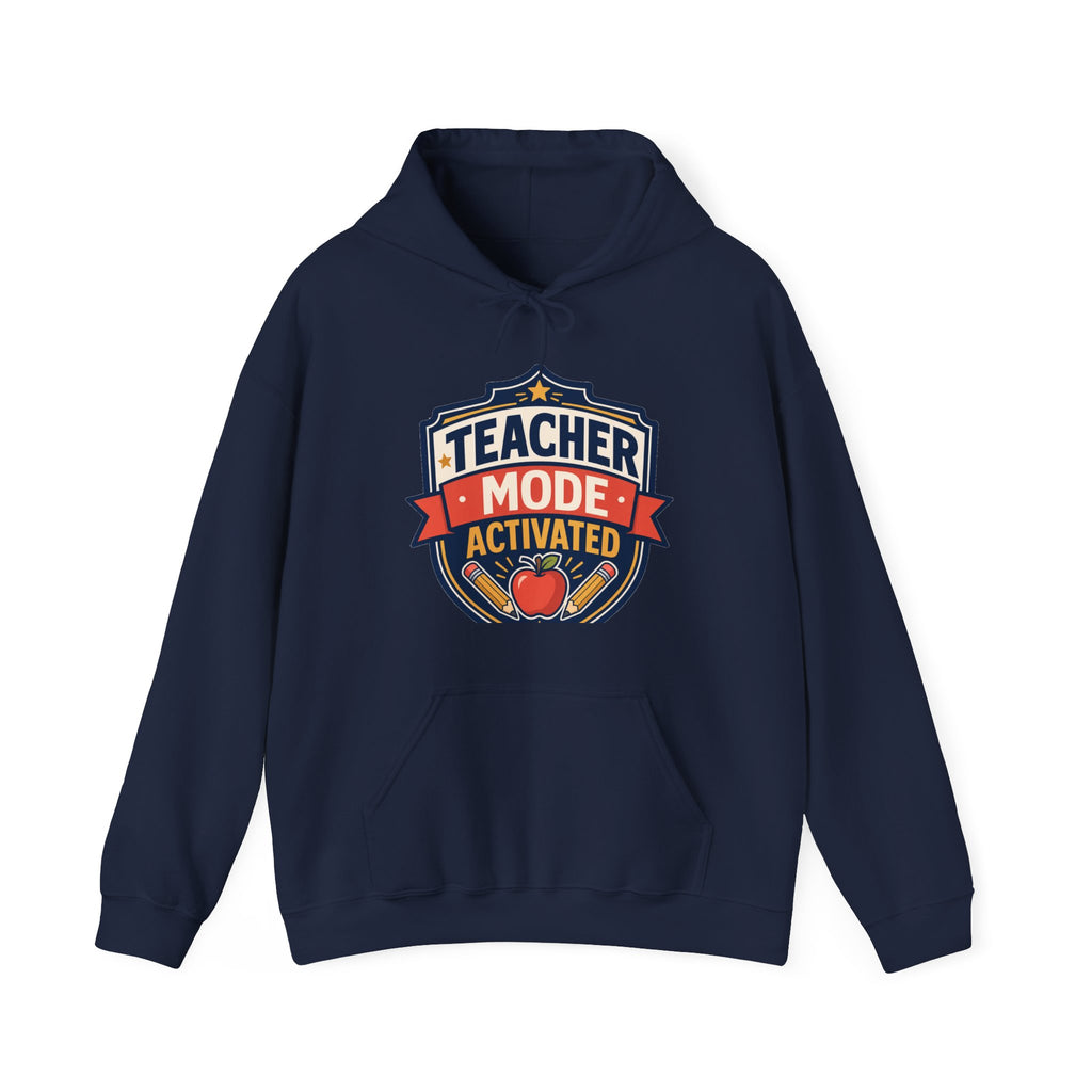 Teacher Mode Activated Hoodie – Funny Teacher Gift