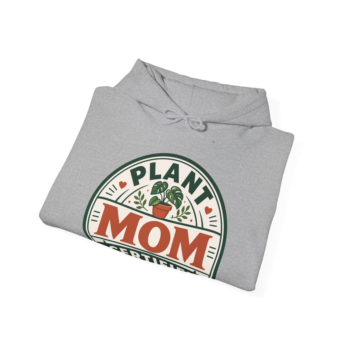 Plant Mom Certified Hoodie – Funny Plant Lover Gift