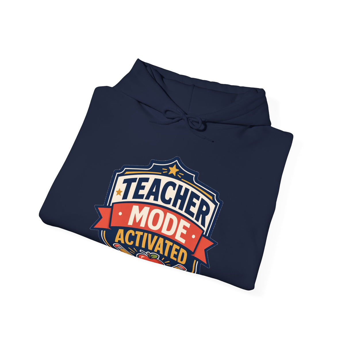 Teacher Mode Activated Hoodie – Funny Teacher Gift